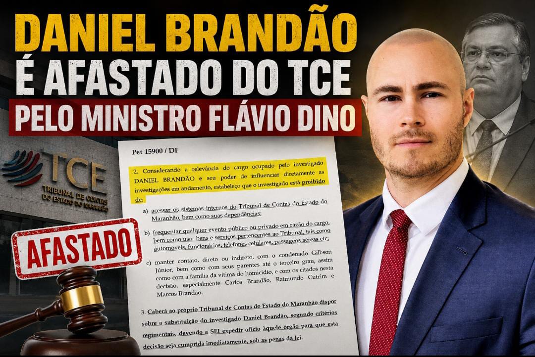 Daniel Brandão é afastado do TCE por decisão do ministro Flávio Dino