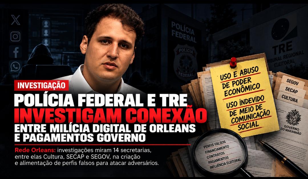 POLICIA FEDERAL E TRE INVESTIGAM CONEXÃO ENTRE MILÍCIA DIGITAL DE ORLEANS E PAGAMENTOS GOVERNO