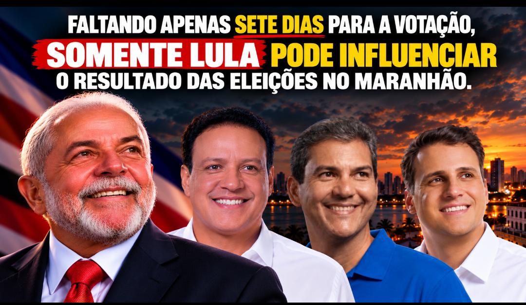 Faltando apenas sete dias para a votação, somente Lula pode influenciar o resultado das eleições no Maranhão